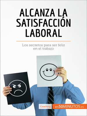 cover image of Alcanza la satisfacción laboral